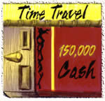 Time Travel: 150,000 cash